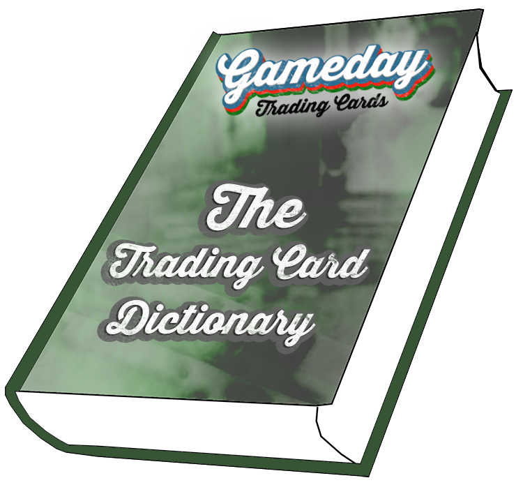 The Trading Card Dictionary